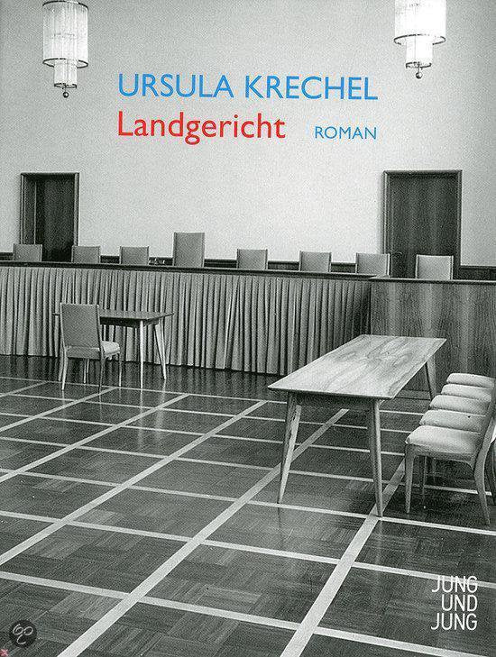 Landgericht - Ursula Krechel, Lara Schützsack