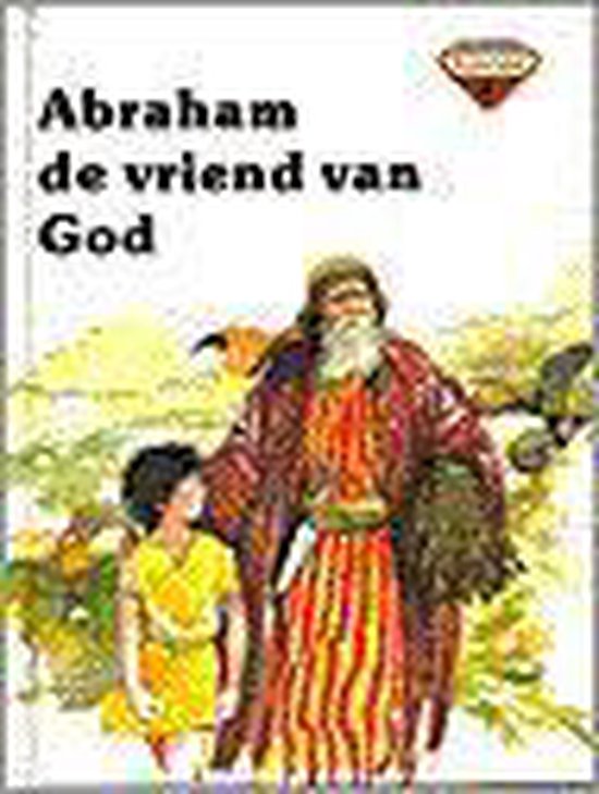 Abraham de vriend van God kbb 4 - Penny Frank