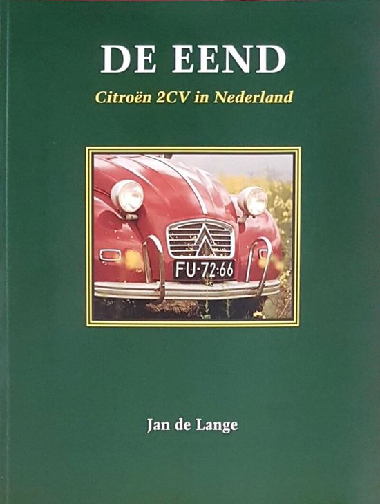 Eend Citroen 2Cv In Nederland - Jan de Lange