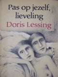Pas op jezelf lieveling - D. Lessing, P. van Vliet