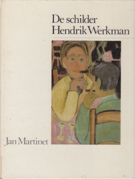 De schilder Hendrik Werkman - Martinet
