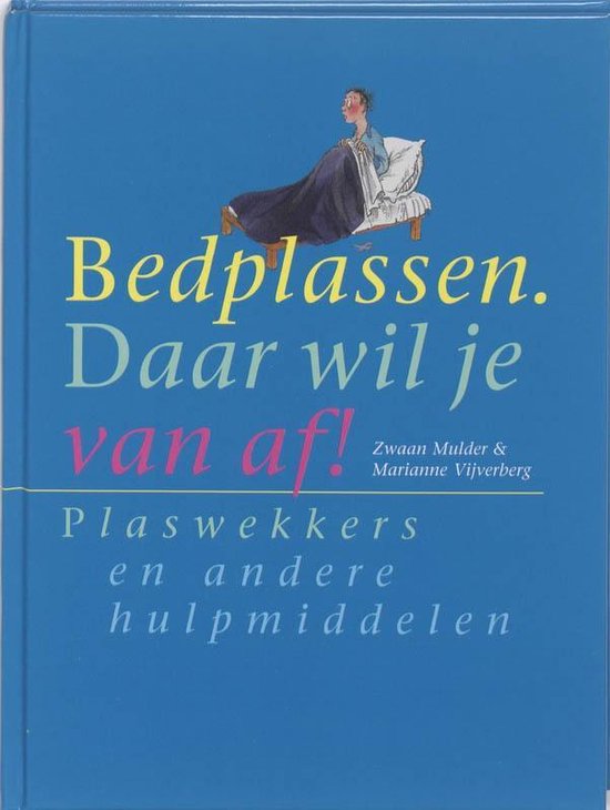 Bedplassen Daar Wil Je Vanaf - Zwaan Mulder, Marianne Vijverberg
