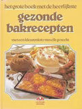 Het grote boek met de heerlijkste gezonde bakrecepten - Mechthild Piepenbrock