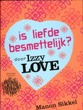 Is liefde besmettelijk?door IzzyLove - Manon Sikkel