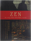 Zen - De Weg Naar Innerlijke Vrede - E. Chaline