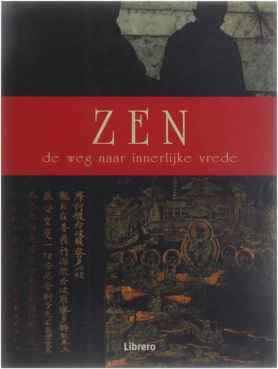 Zen - De Weg Naar Innerlijke Vrede - E. Chaline
