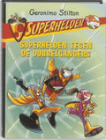 Superhelden tegen de dubbelgangers - Geronimo Stilton