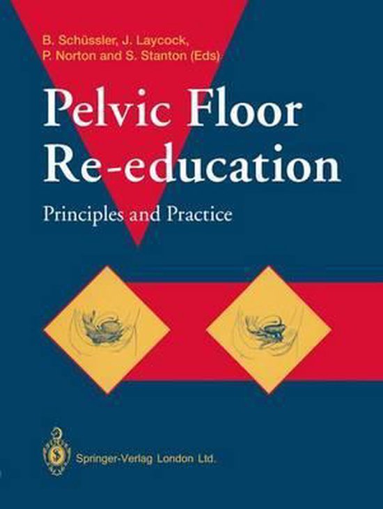 Pelvic Floor Re - education - B. Schhussler