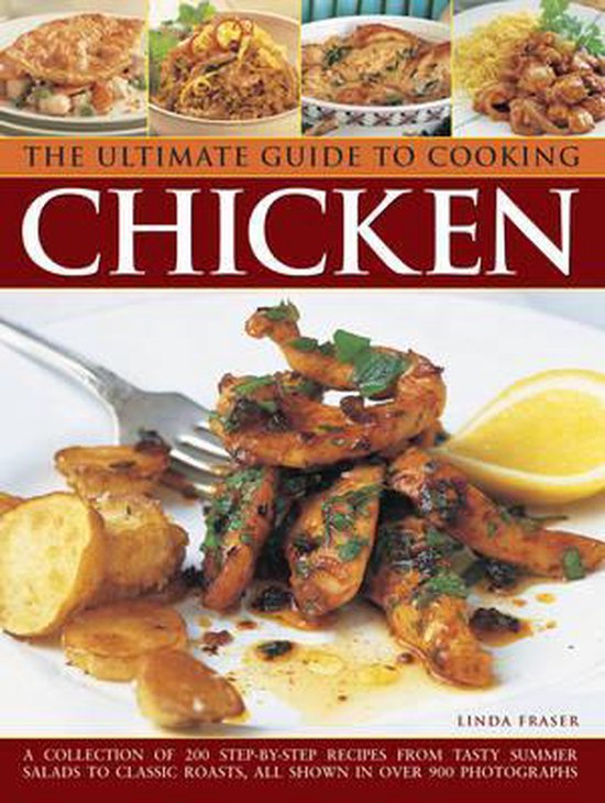 Ultimate Guide To Cooking Chicken - Linda Fraser