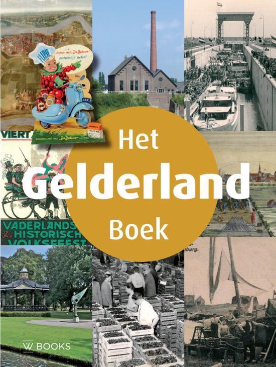 Het Gelderland boek - Sil van Doornmalen, Fred van Kan