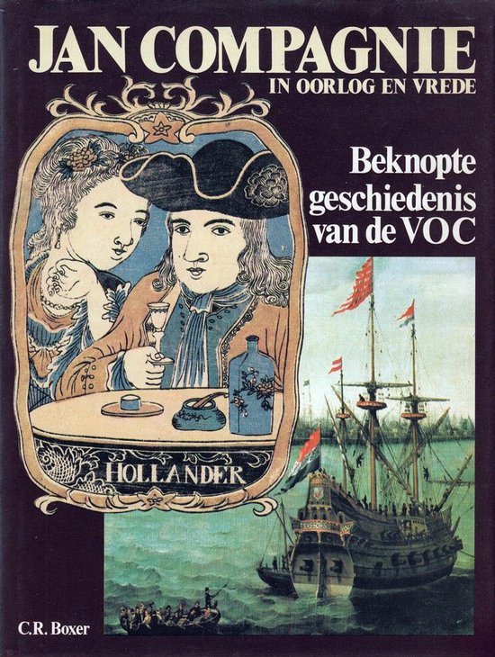 Jan Compagnie in oorlog en vrede - C. R. Boxer