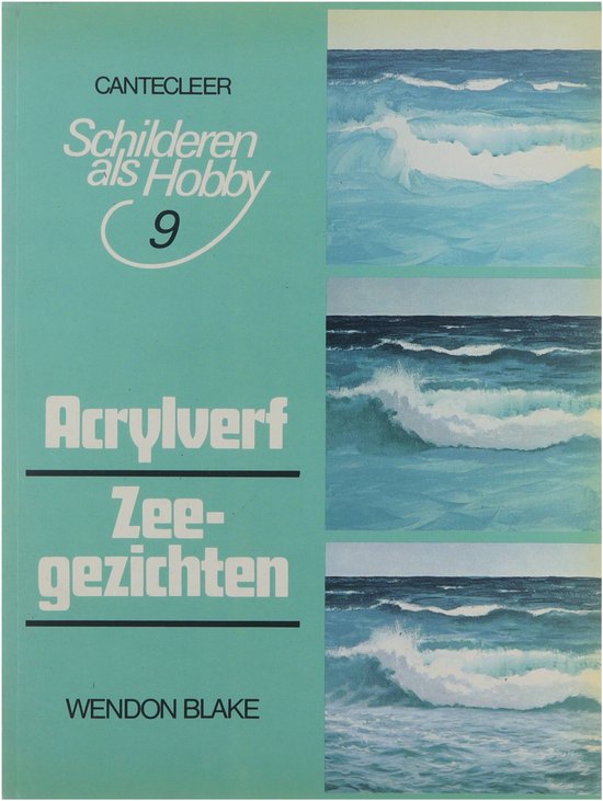 Acrylverf zeegezichten - Blake Wendon, Reyna Rudy de Dijk - Cuppen R van (Riet)