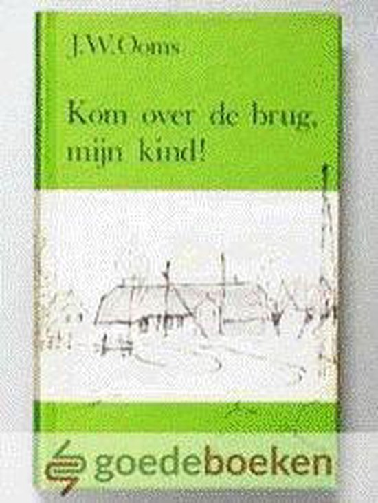 Kom over de brug myn kind - Ooms