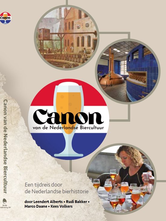 De canon van de Nederlandse biercultuur - Leendert Alberts, Rudi Bakker