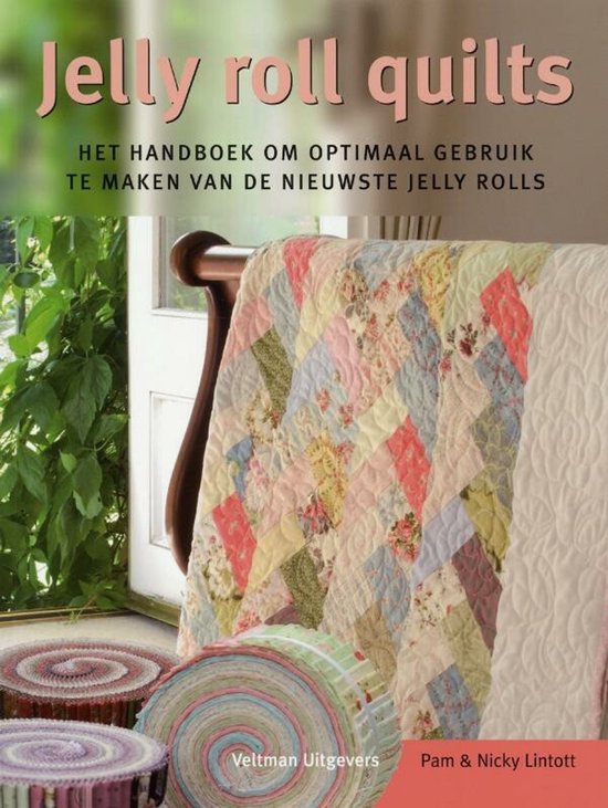 Jelly Roll Quilts - Pam Lintott, Nicky Lintott