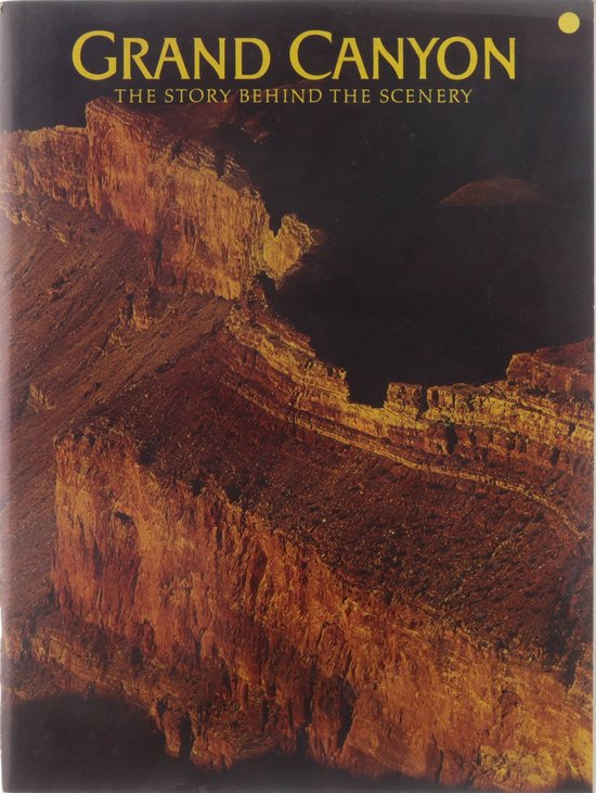 Grand canyon : the story behind the scenery. - Merrill D Beal
