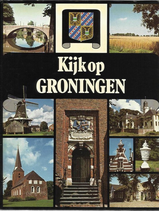 Groningen kijk op Nederland - Tj.W.R. de Haan, T. Bouws