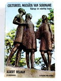 Cultureel mozaiek van suriname - Albert Helman