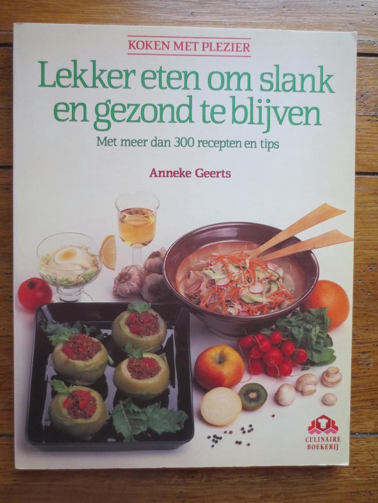 LEKKER ETEN OM SLANK EN GEZOND TE BLIJVEN - Geerts