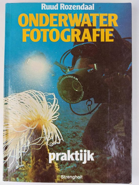 Onderwaterfotografie praktyk - R. Rozendaal
