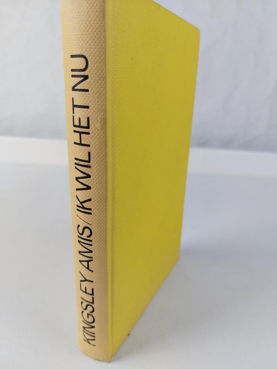 Ik wil het nu - Kingsley Amis