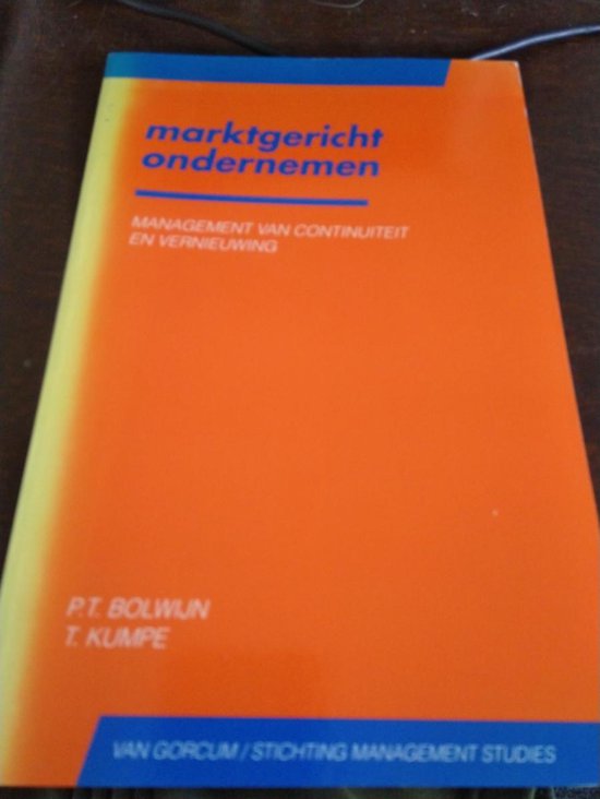 Marktgericht ondernemen - P.T. Bolwijn, T. Kumpe