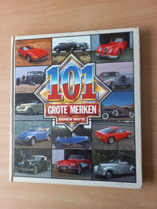 101 Grote merken - van AC tot Wolseley - Andrw Whyte