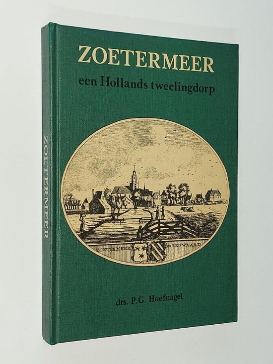 Zoetermeer een hollands tweelingdorp - Hoefnagel
