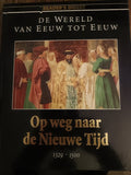 De wereld van eeuw tot eeuw - Op weg naar de nieuwe tijd