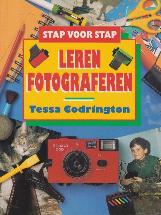 Stap voor stap leren fotograferen - Tessa Codrington