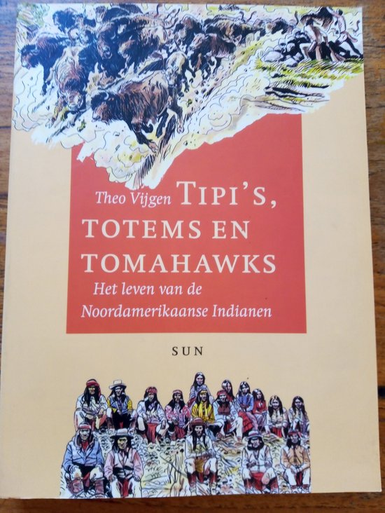 Tipi's Totems En Tomahawks - T. Vijgen