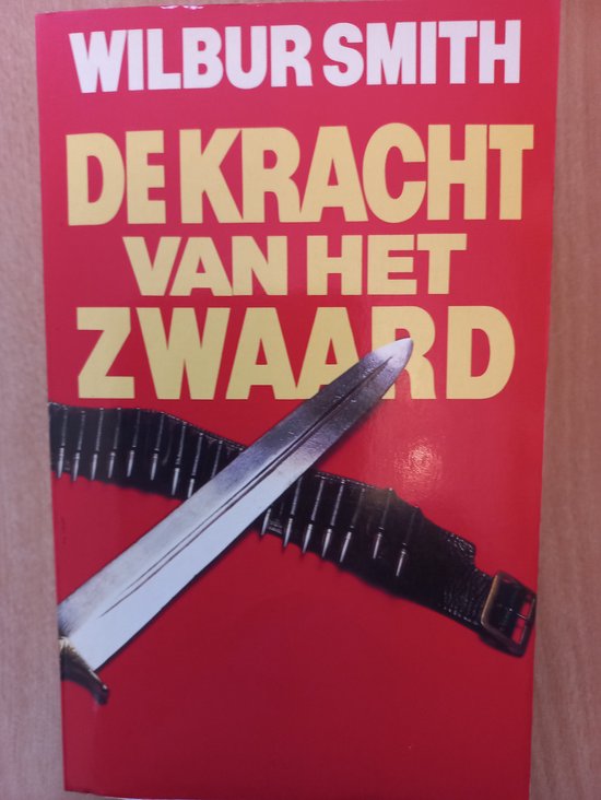 De kracht van het zwaard - Wilbur Smith