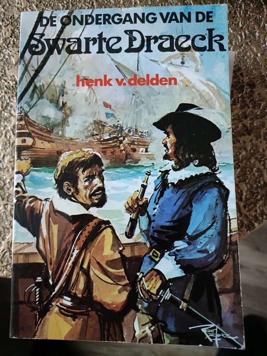 Ondergang van de Swarte Draeck - Henk van Delden