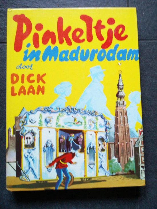 Pinkeltje in madurodam - Dick Laan, Suzanne Braam