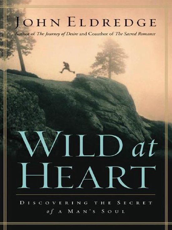 Wild at Heart - John Eldredge, Oasis