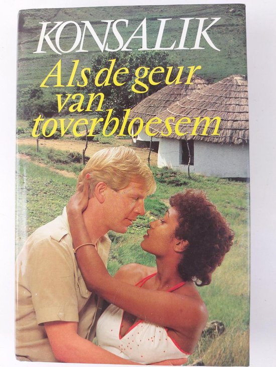 Als geur van toverbloesem - Heinz G. Konsalik