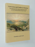 Conversion and Conflict in Palestine - C. van der Leest