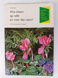 Wat bloeit op tafel en voor het raam? - H. Bechtel