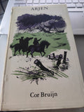 Arjen - Bruijn, Onbekend