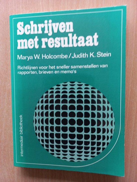 Schrijven met resultaat - Marya W. Holcombe, Judith K. Stein