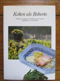 Koken Als Roberto - Meijer Berthe