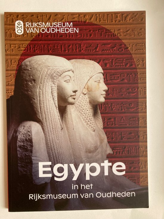 Egypte in het Rijksmuseum van Oudheden - Maarten Raven, Lara Weiss