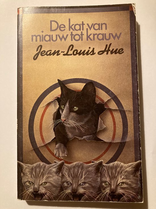 De kat van miauw tot krauw - Jean - Louis Hue