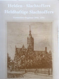 Helden - slachtoffers heldhaftige slachtoffers - Hans Beijer