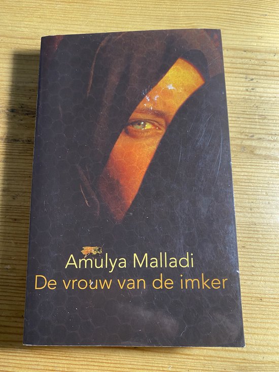 De vrouw van de imker - Amulya Malladi
