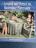 Creatief met pretex en kosteloze materialen - A.E.M. van Uden