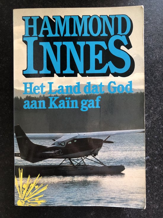 Land dat god aan kain gaf - Hammond Innes