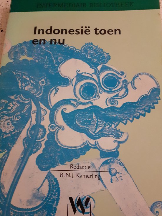 IndonesiÃ« toen en nu - R.N.J. Kamerling, P. van 't Veer