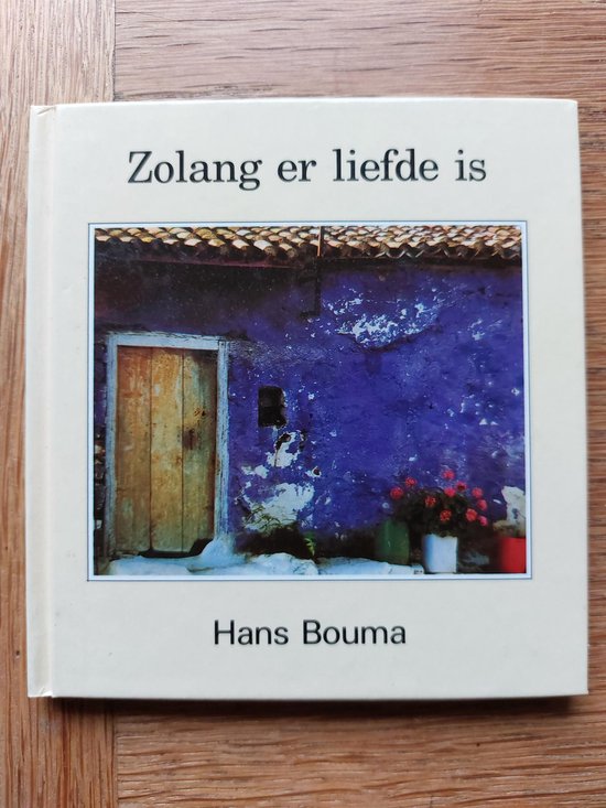 Zolang er liefde is - Hans Bouma