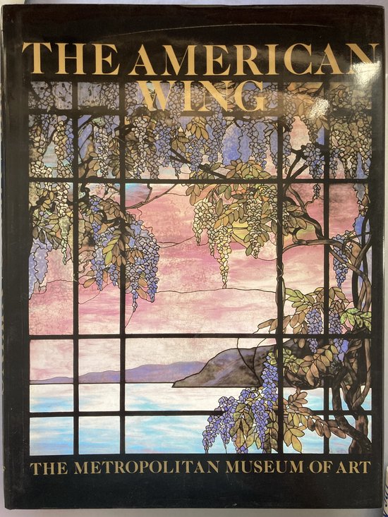 The American Wing - Marshall B. Davidson, Elisabeth Stillinger